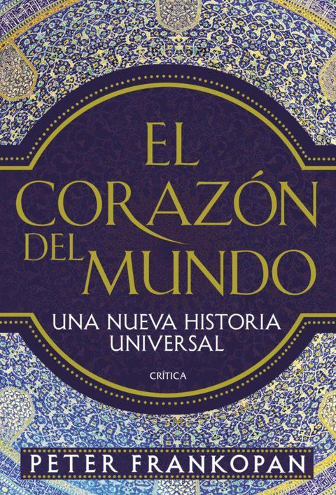 El Corazon del Mundo - Peter Frankopan