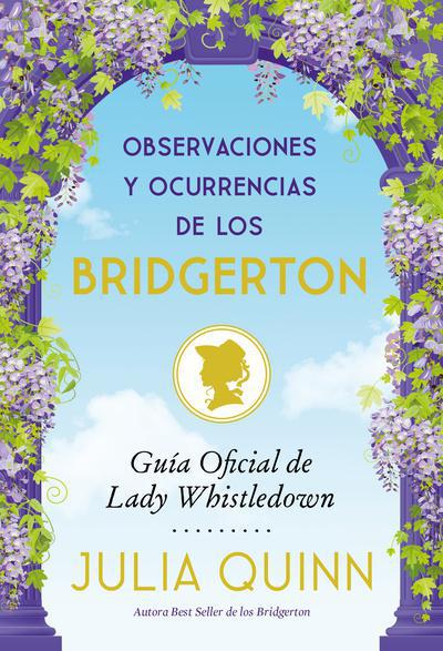 Observaciones y Ocurrencias de los Bridgerton - Julia Quinn