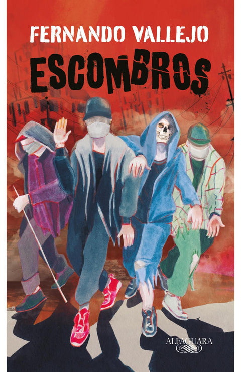Escombros - Fernando Vallejo