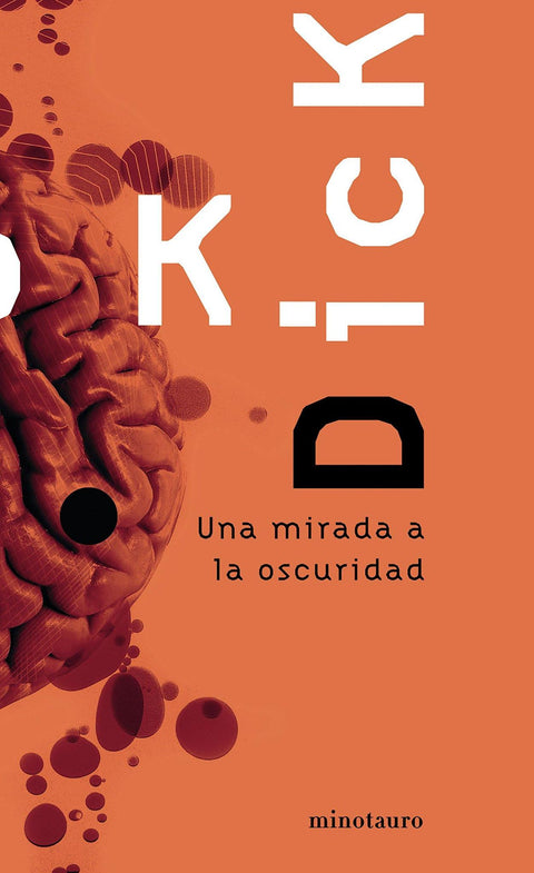 Una Mirada a la Oscuridad - Philip K. Dick