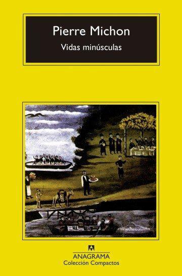 Vidas minúsculas - Pierre Michon