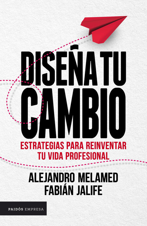 Diseña tu Cambio - Alejandro Melamed | Fabian Jalife