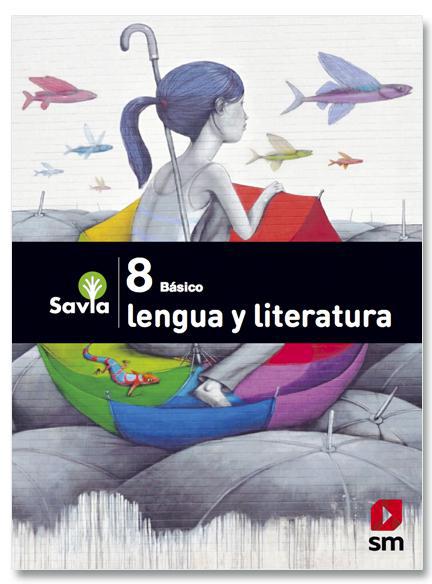Lengua y Literatura - 8 Básico - SAVIA