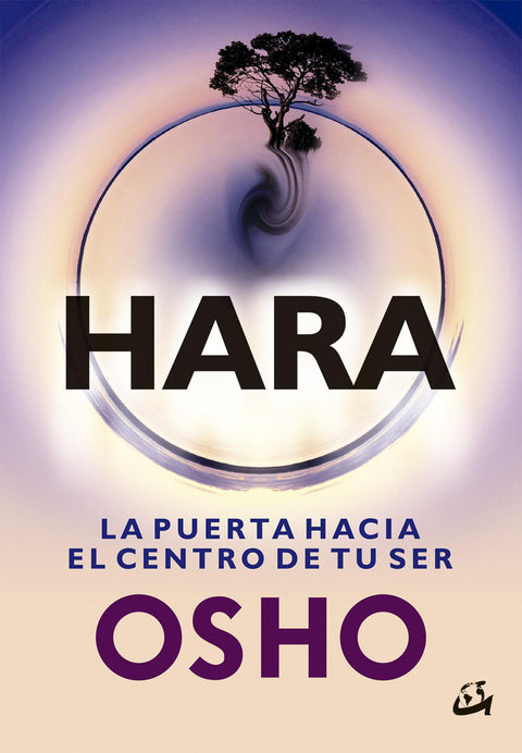 HARA: La puerta hacia el centro de tu ser - Osho
