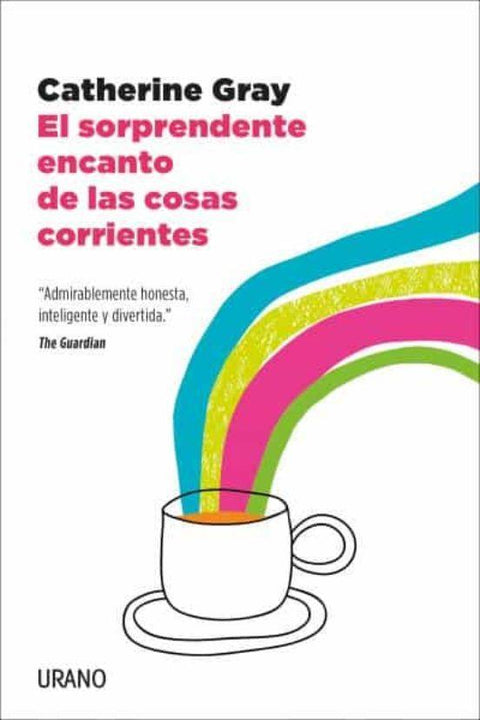 El Sorprendente Encanto de las Cosas Corrientes - Katherine Grey