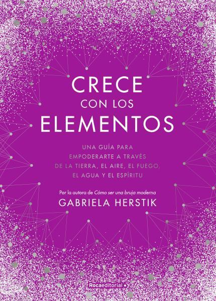 Crece con los Elementos - Gabriela Herstik