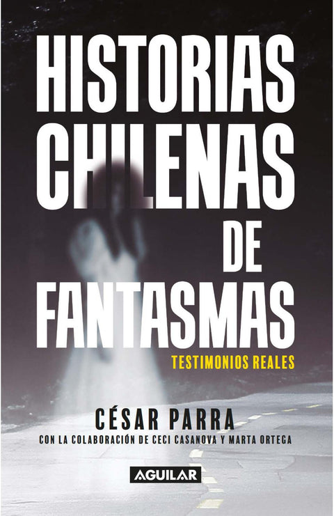 Historias Chilenas de Fantasmas - Cesar Parra