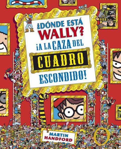 Donde esta Wally? A la Caza del Cuadro Escondido - Martin Handford