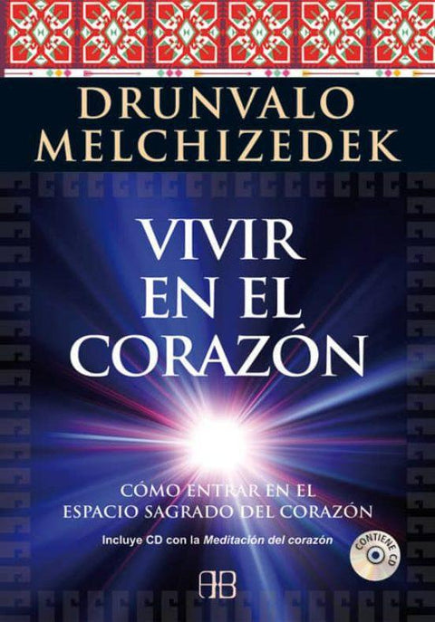 Vivir en el Corazón - Drunvalo Melchizedek