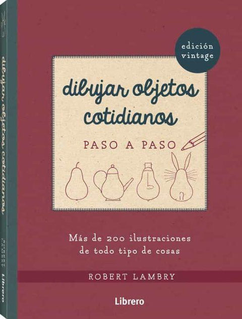Dibujar Objetos Cotidianos Paso a Paso - Robert Lambry