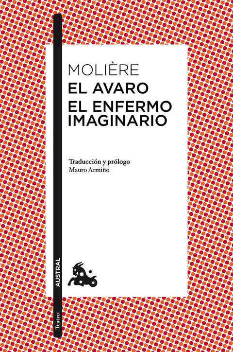 El Avaro, El Enfermo Imaginario - Moliere