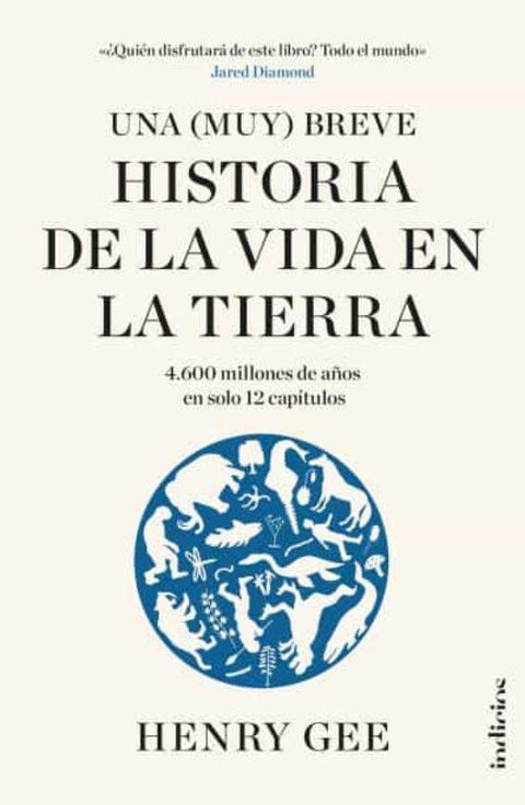Una (muy) breve historia de la vida en la tierra - Henry Gee