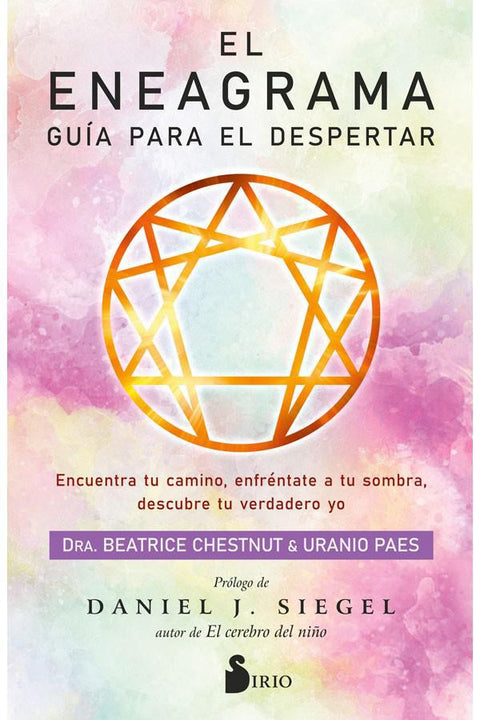 El Eneagrama. Guia para el Despertar - Dra. Bestrice Chestnut y Uranio Paes