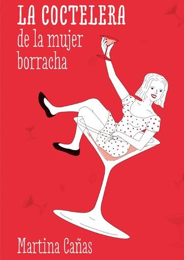 La Coctelera de la Mujer Borracha - Martina Cañas
