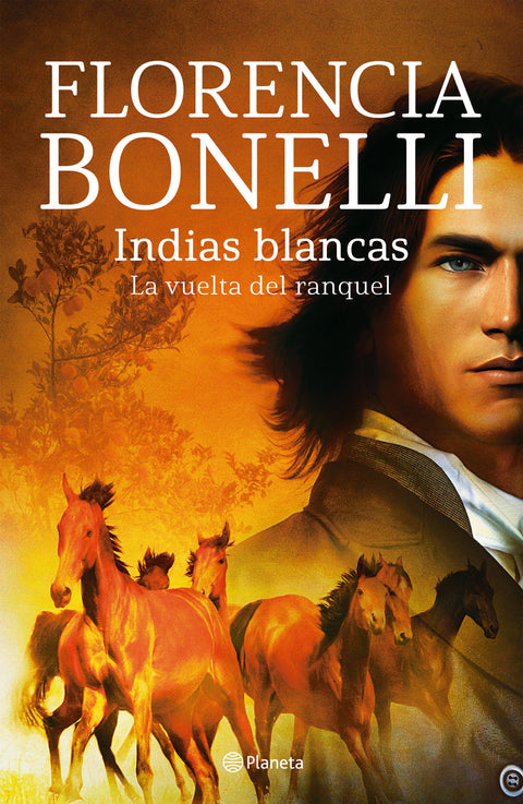 Indias blancas. La vuelta del ranquel - Florencia Bonelli