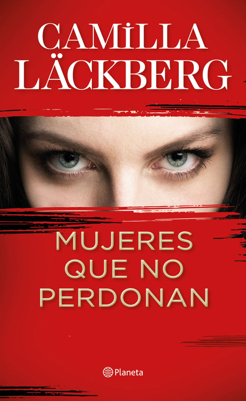 Mujeres que no perdonan - Camilla Läckberg