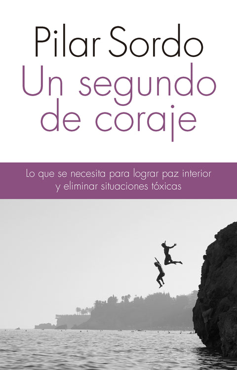 Un Segundo Coraje - Pilar Sordo