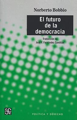 El futuro de la democracia - Norberto Bobbio
