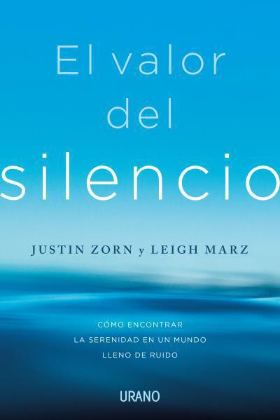 El valor del silencio - Justin Zorn y Leigh Marz