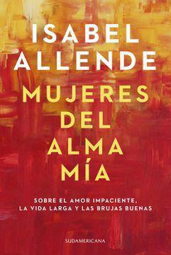 Mujeres del Alma Mia - Isabel Allende