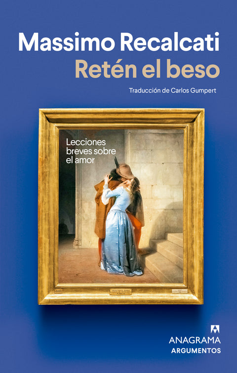 Retén el beso - Massimo Recalcati