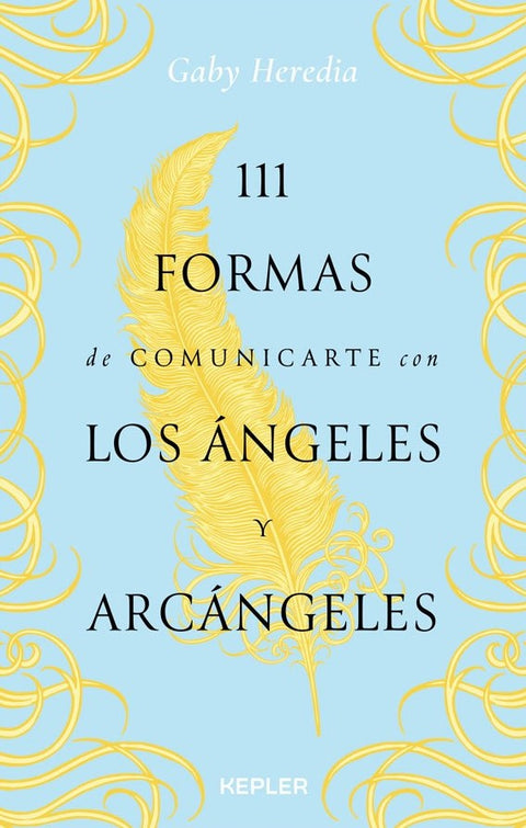 111 Formas De Comunicarte Con Los Ángeles y Arcángeles - Gaby Heredia