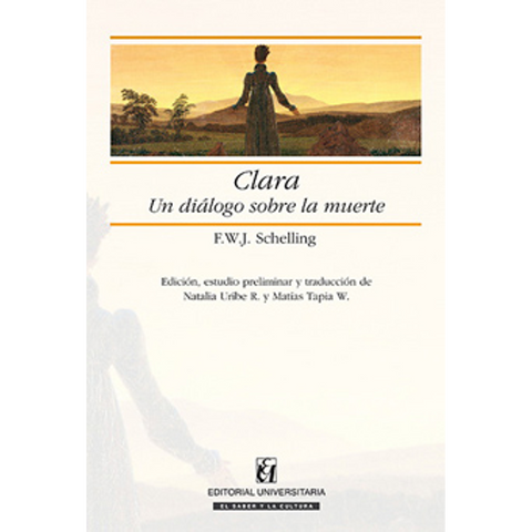 Clara. Un Dialogo Sobre la Muerte - F.w.j. Schelling