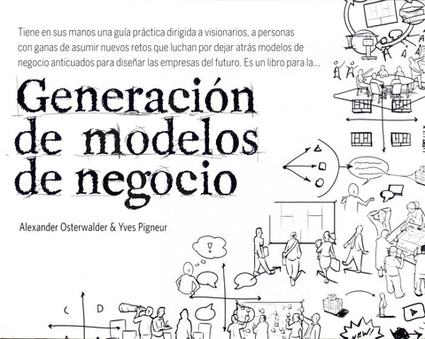 Generacion de modelos de negocio - Alexander Osterwalder