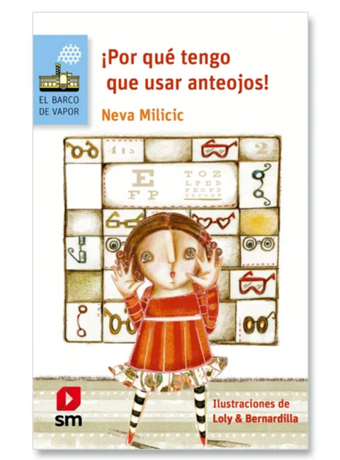 ¡Por que tengo que usar anteojos! - Neva Milicic