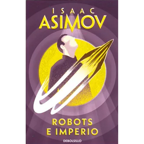 Robots e imperio - Isaac Asimov