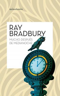 Mucho después de medianoche - Ray Bradbury