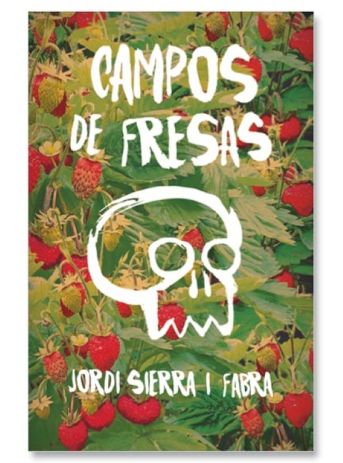 Campos de Fresas - Jordi Sierra I Fabra