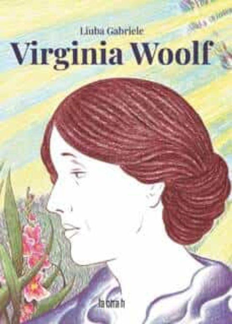Virginia Woolf - Liuba Gabriele