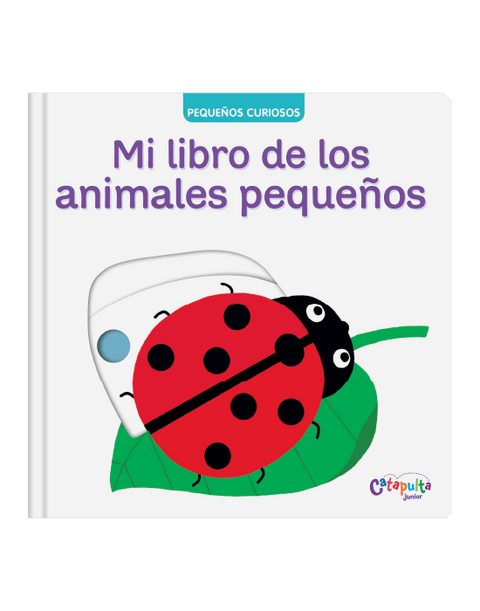 Pequeños curiosos: Mi libro de los insectos