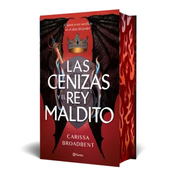 Las cenizas y el rey maldito (Ed. Deluxe) - Carissa Broadbent