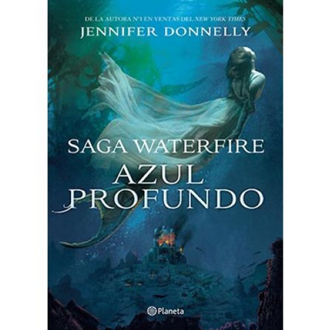 Azul profundo (Saga Waterfire 1) - Jennifer Donnelly