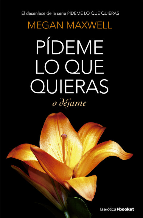 Pideme lo que quieras o dejame (3) - Megan Maxwell