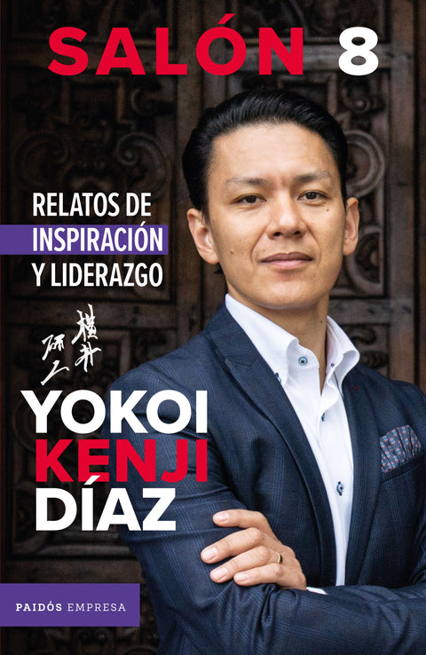 Salon 8 Relatos de inspiracion y liderazgoo - Yokoi Kenji Díaz