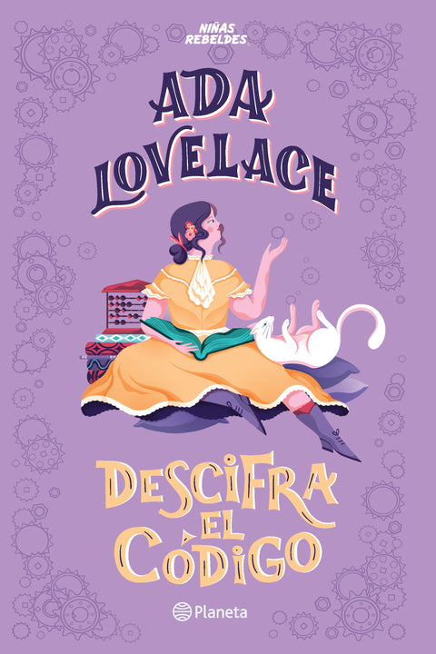 Ada Lovelace descifra el código - Elena Favilli y Francesca Cavallo