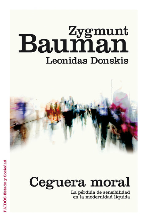 Ceguera moral - Zygmunt Bauman, Leonidas Donskis