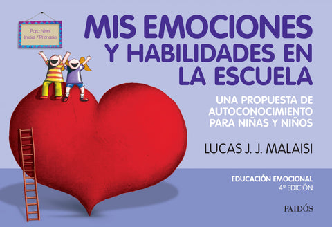 Mis emociones y habilidades en la escuela - Lucas J. J. Malaisi