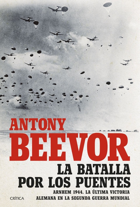 La batalla por los puentes - Antony Beevor