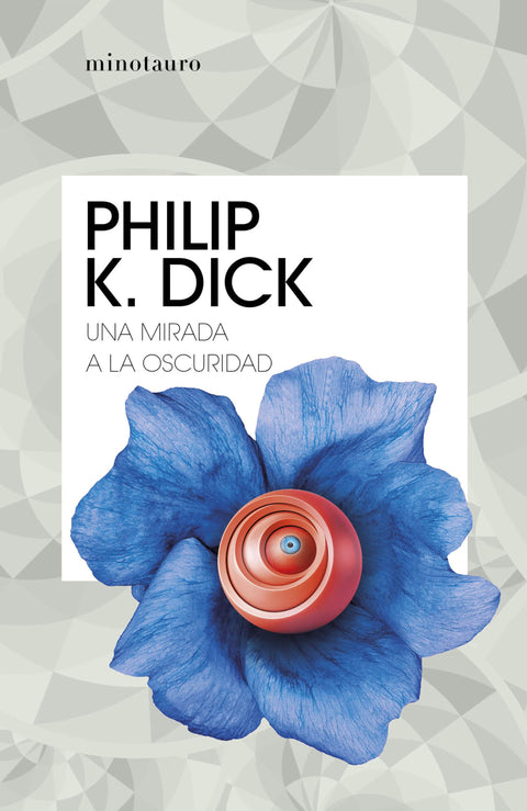 Una mirada a la oscuridad - Philip K. Dick