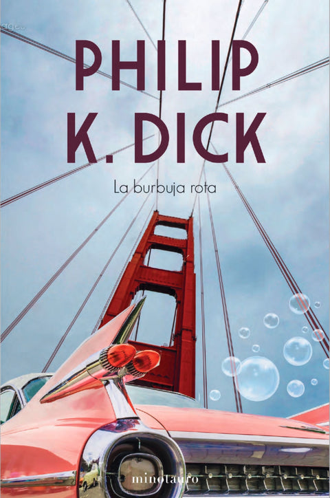 La burbuja rota - Philip K. Dick