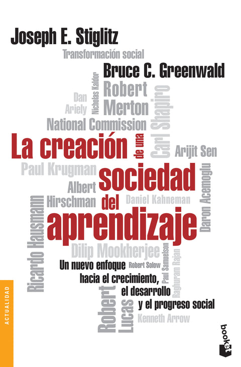 La Creacion de una Sociedad del Aprendizaje - Joseph E. Stiglitz y Bruce C. Greenwald