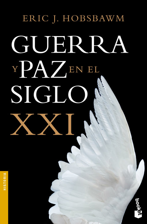 Guerra y paz en el siglo XXI - Eric Hobsbawm