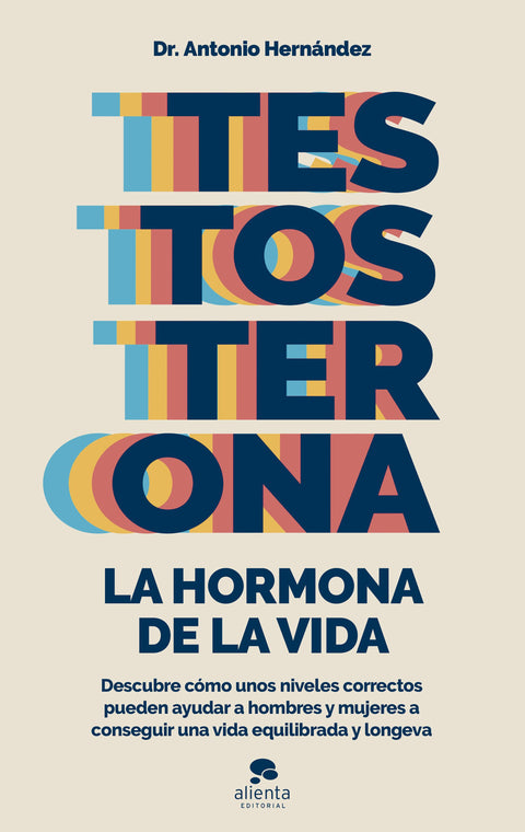 Testosterona, la hormona de la vida - Dr. Hernandez Armenteros