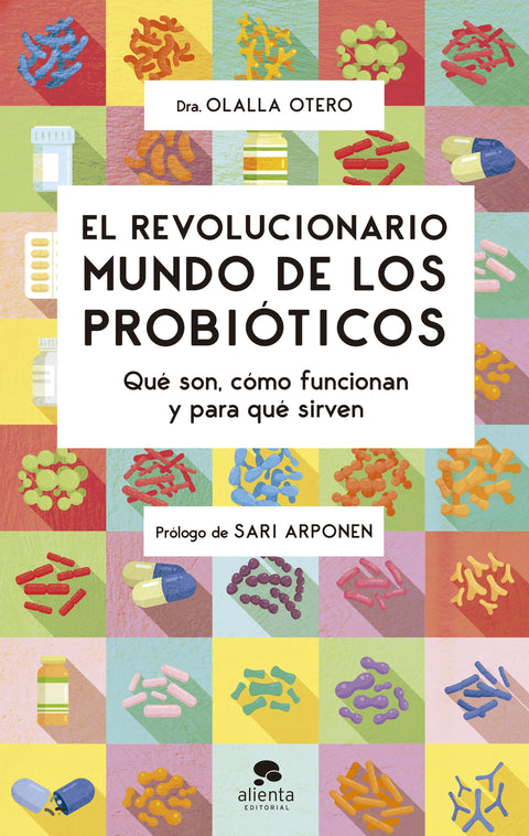 El revolucionario mundo de los probioticos - Dra. Olalla Otero