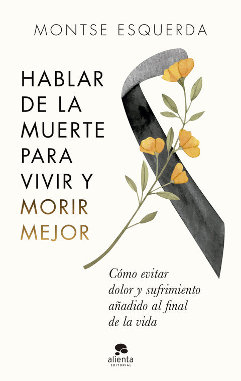 Hablar de la muerte para vivir y morir mejor - Montse Esquerda