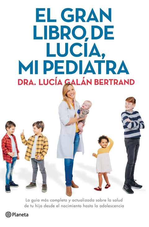 El gran libro de Lucía, mi pediatra - Lucía Galán Bertrand